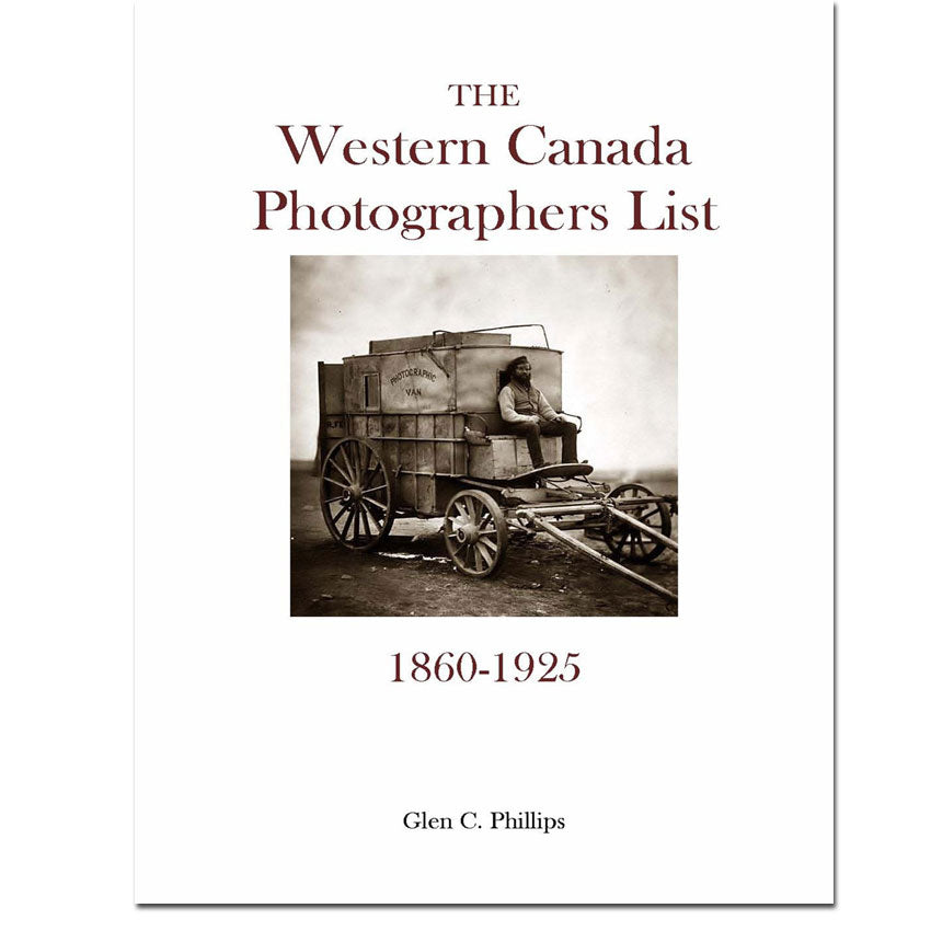 The Western Canada Photographers List- 1860-1925
