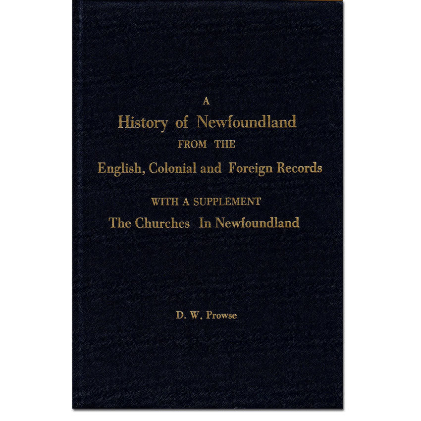 A History of Newfoundland, From the English, Colonial and Foreign Records With A Supplement: The Churches In Newfoundland