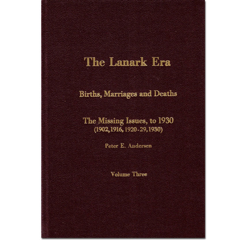 Vol 3 - The Lanark Era - The Missing Issues, to 1930, (1903, 1916, 1920-29, 1930)