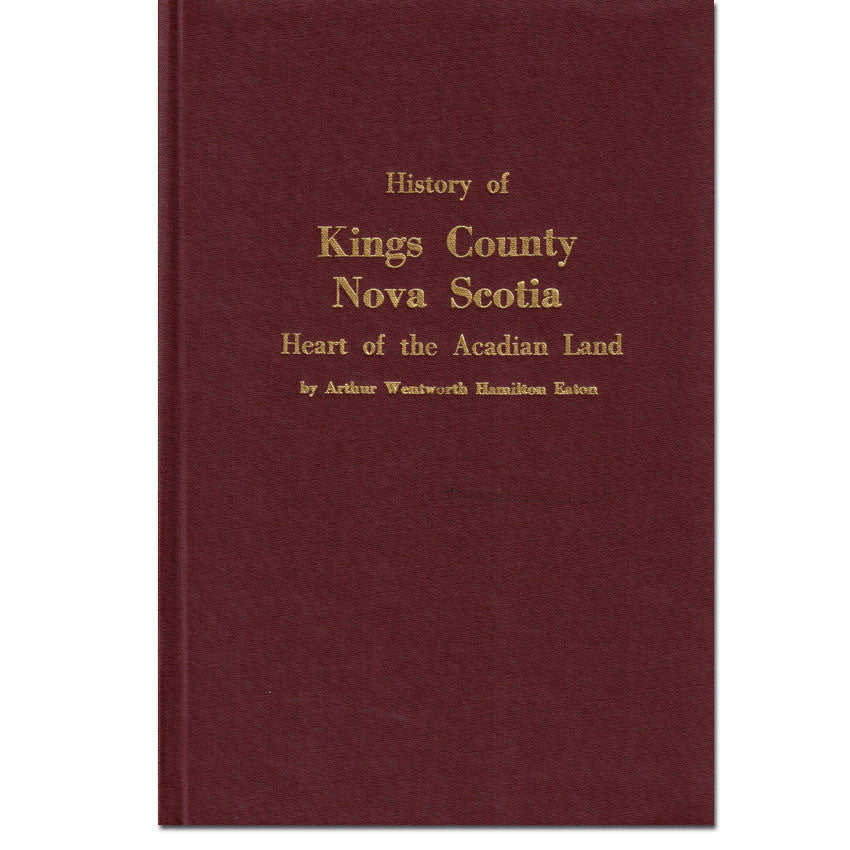 History of King's County, Nova Scotia- Heart of the Acadian Land