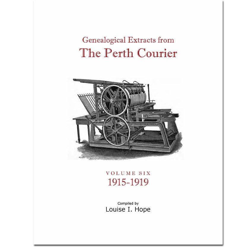 Vol 6 - Genealogical Extracts from the Perth Courier 1915-1919