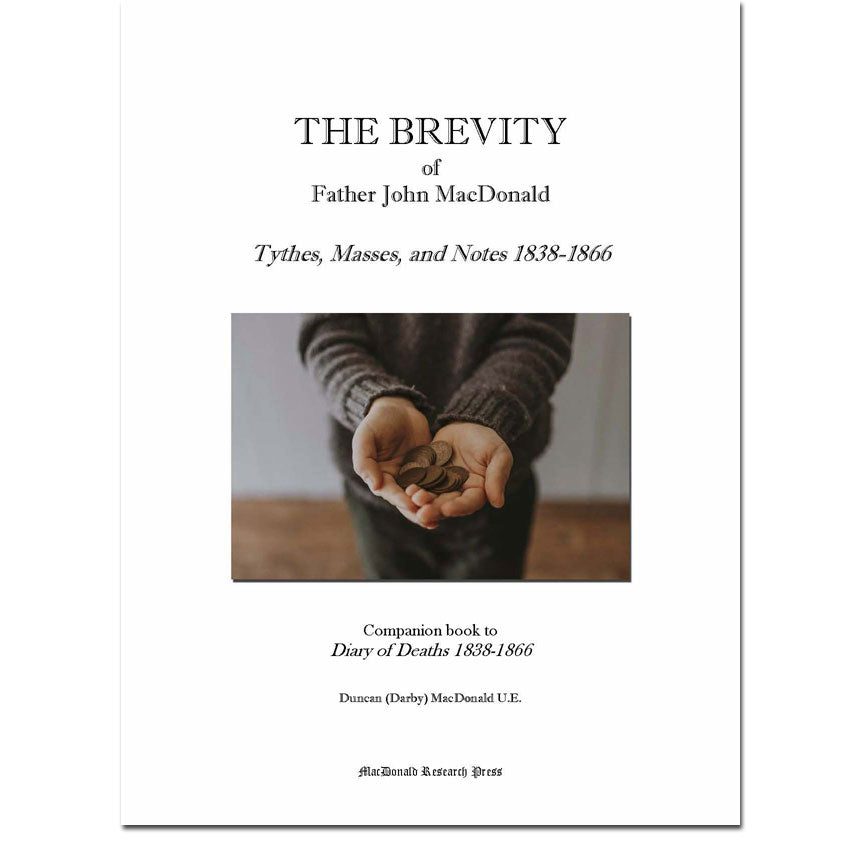 The BREVITY of Father John MacDonald - Tythes, Masses, and Notes 1838-1866 (primarily Glengarry County area, Ontario)