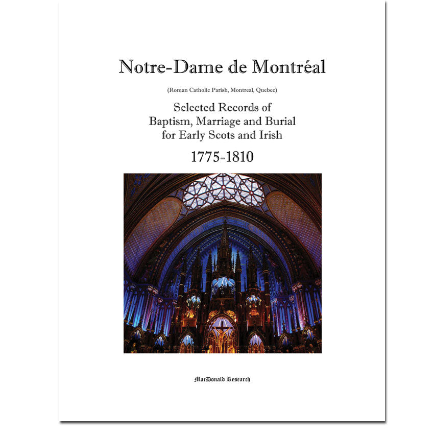 Notre-Dame de Montréal, Selected Records of Baptism, Marriage and Burial for Early Scots and Irish 1775-1810