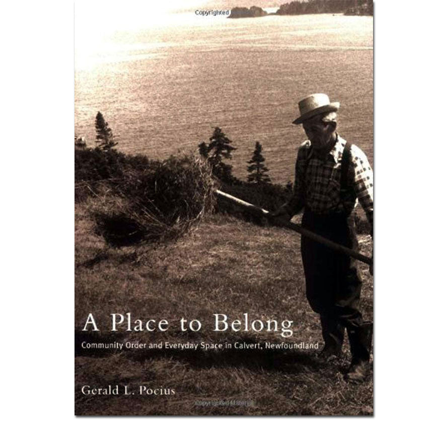 A Place to Belong: Community Order and Everyday Space in Calvert, Newfoundland