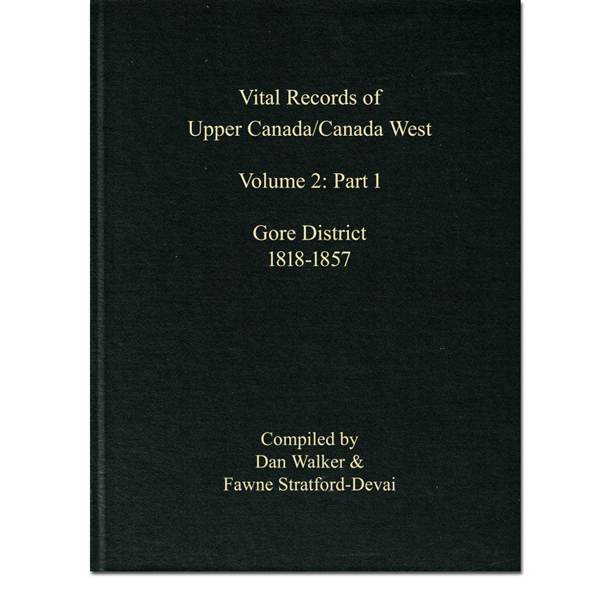Gore District Vital Records Vol 2, Part 1: 1818-1857