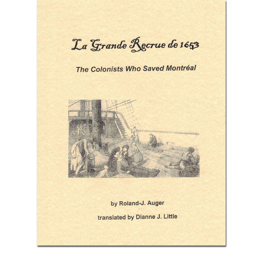 La Grande Recrue de 1653: The Colonists Who Saved Montreal