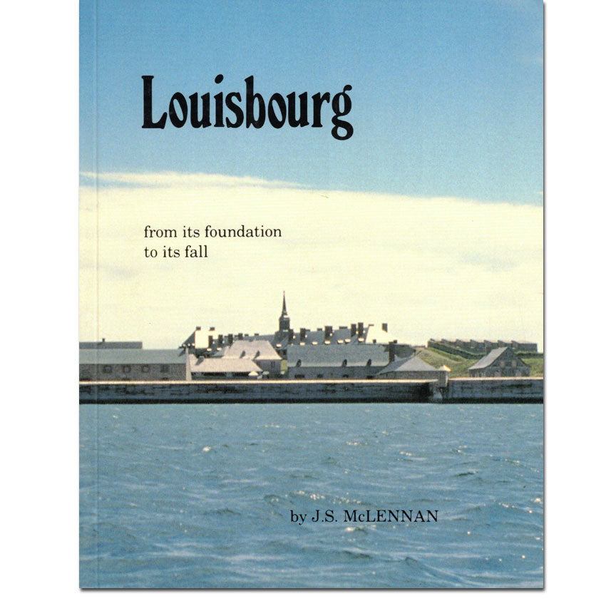 Louisbourg: From its Foundation to its Fall 1713-1758