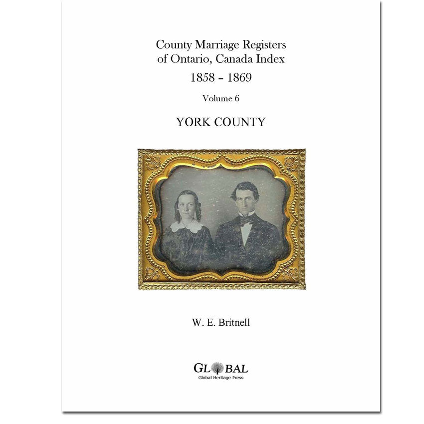Vol. 6 York County Marriage Registers Index 1858 – 1869
