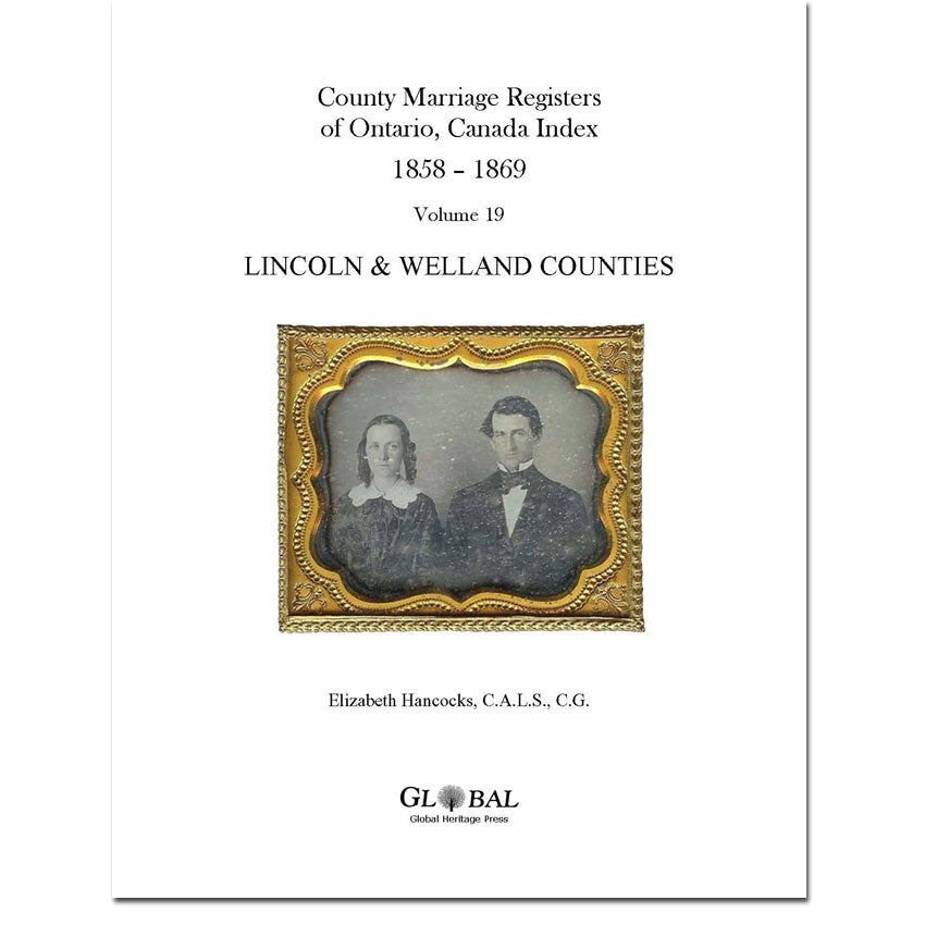 Vol. 19 Lincoln & Welland County Marriage Registers Index 1858 – 1869