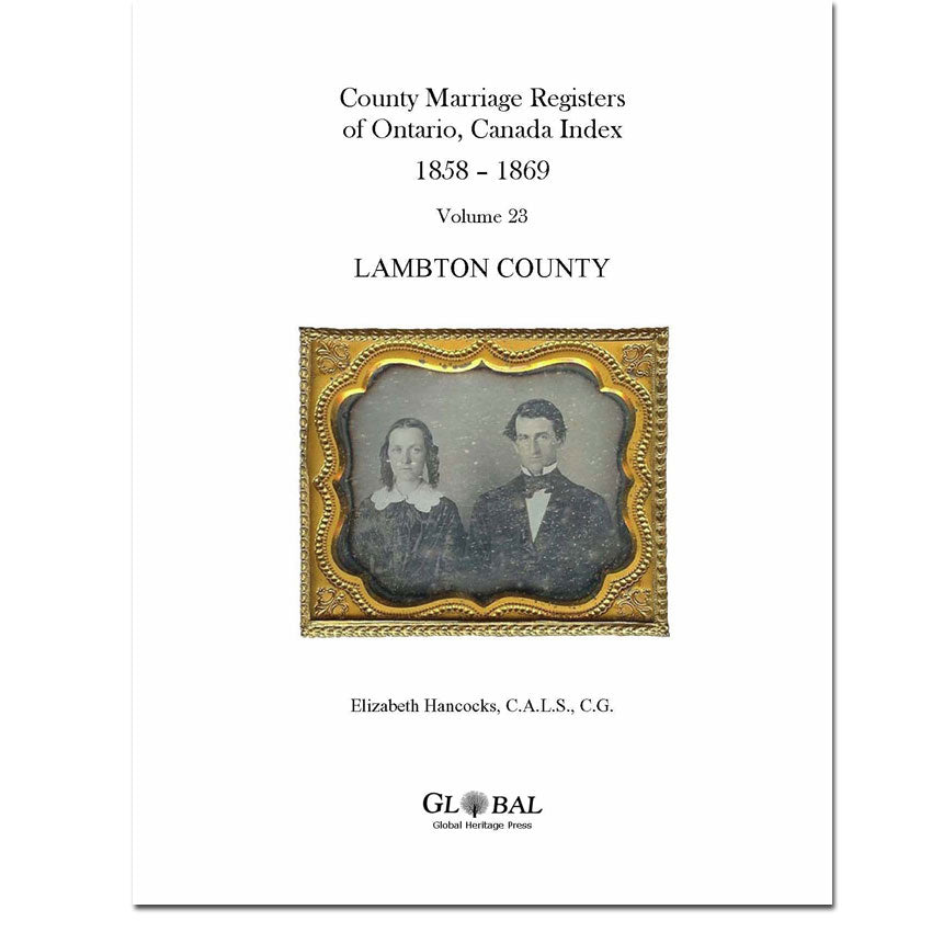 Vol. 23 Lambton County Marriage Registers Index 1858 – 1869