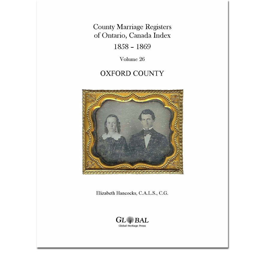 Vol. 26 Oxford County Marriage Registers Index 1858 – 1869
