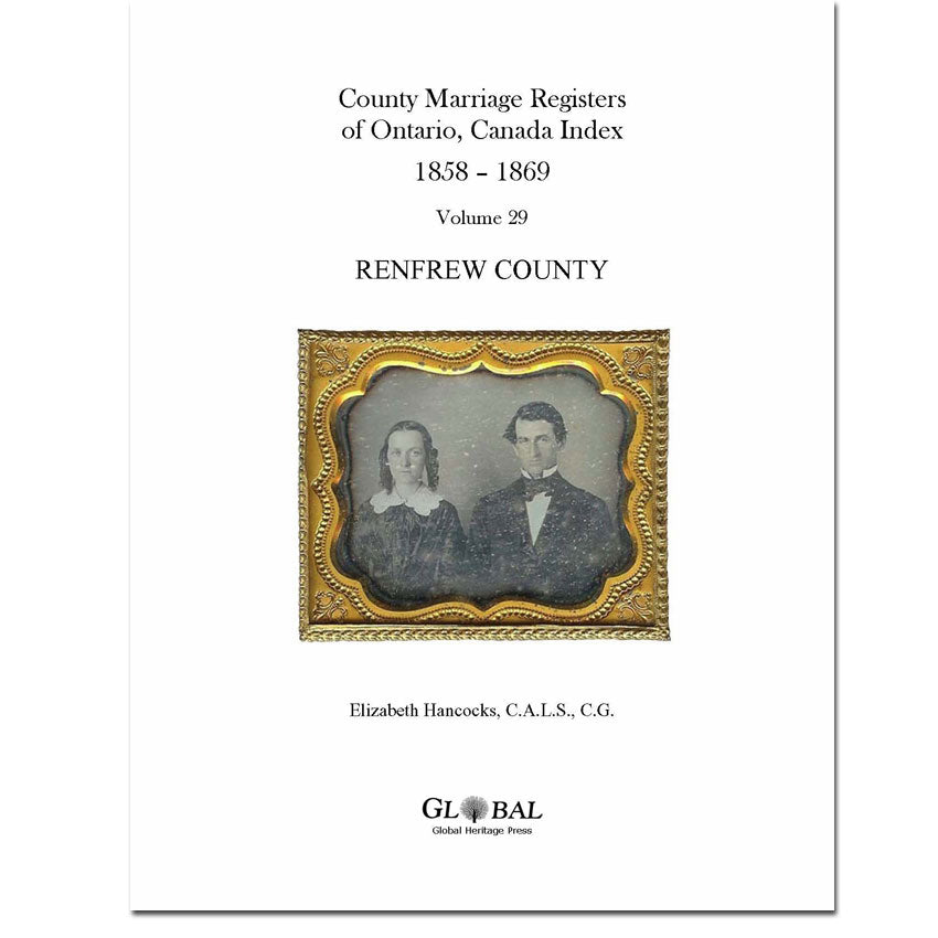 Vol. 29 Renfrew County Marriage Registers Index 1858 – 1869