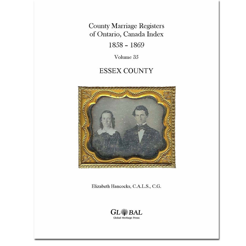 Vol. 35 Essex County Marriage Registers Index 1858 – 1869