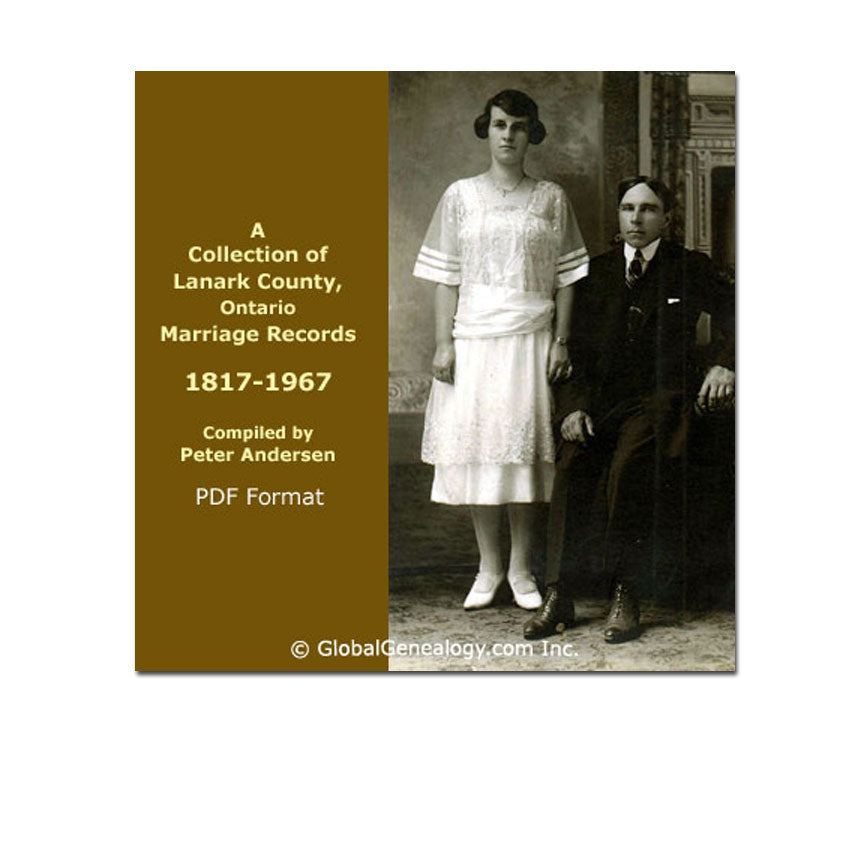 A Collection of Lanark County, Ontario Marriage Records 1817-1967