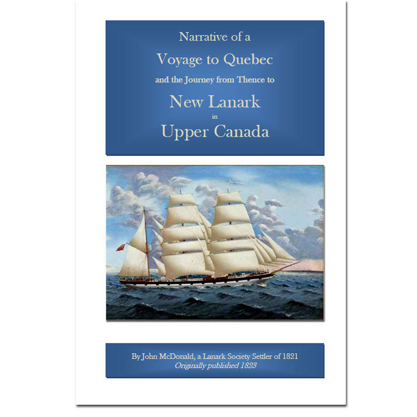 Narrative of a Voyage to Quebec and the Journey from Thence to New Lanark in Upper Canada 1821