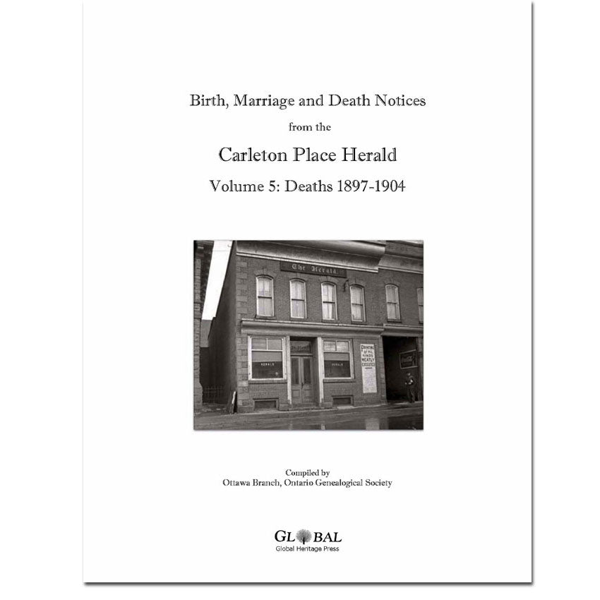 Vol 5 - Carleton Place Herald DEATHS 1897-1904