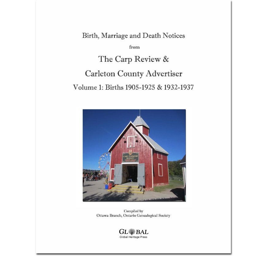 Vol 1 - The Carp Review & Carleton County Advertiser BIRTHS 1905-1925, 1932-37