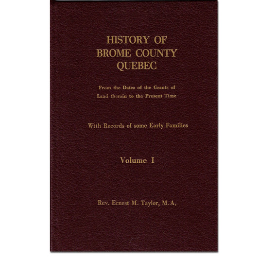 History of Brome County  [Quebec],  Two Vol. Set