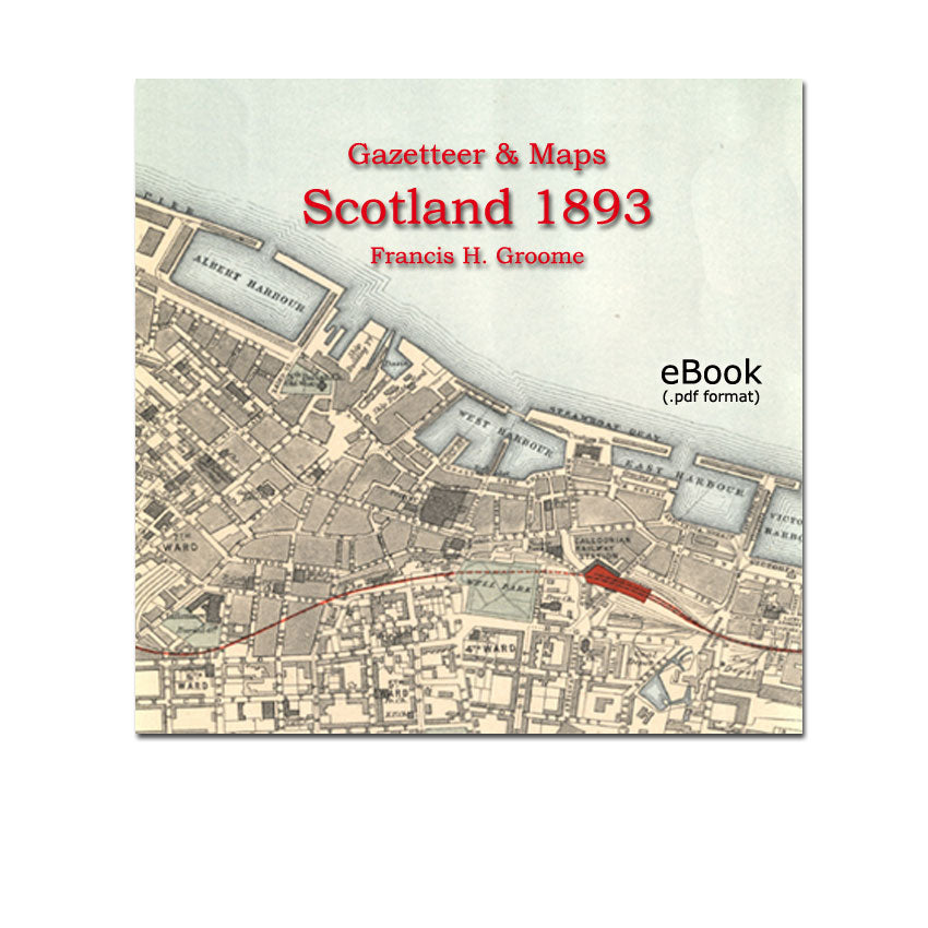 1893 Ordnance Gazetteer of Scotland with Detailed Maps