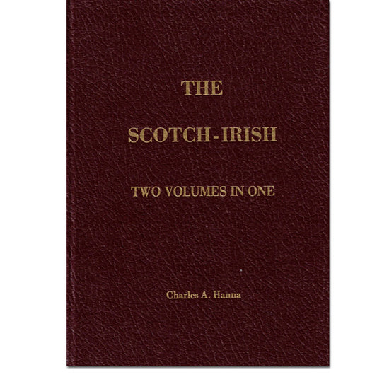 The Scotch-Irish Families in America - Two Volumes in One