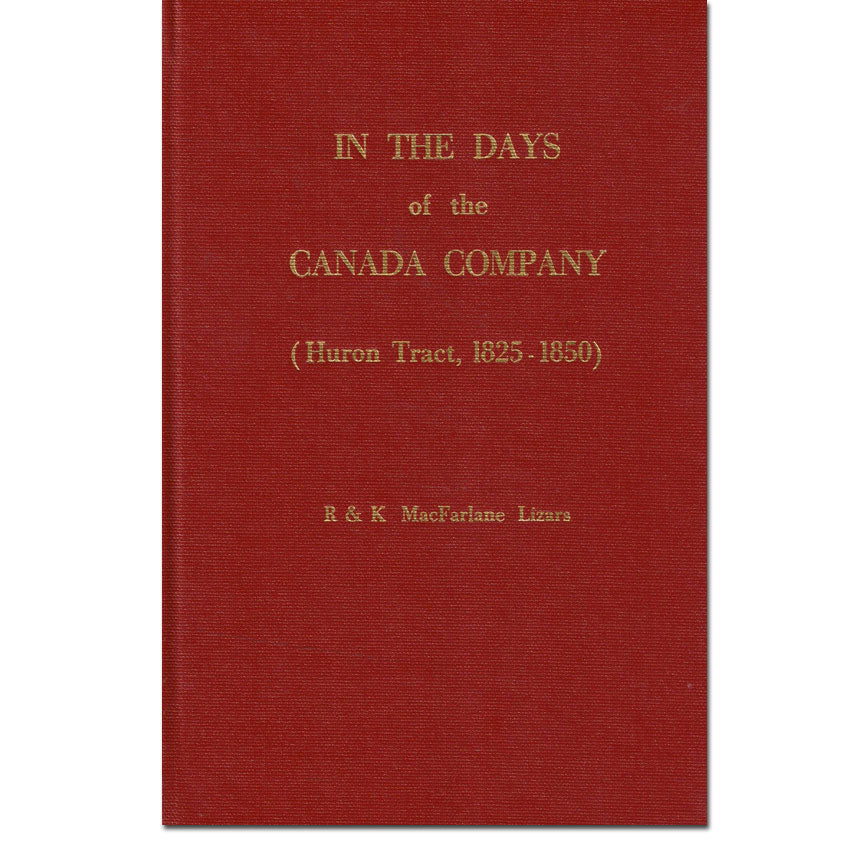 In the Days of The Canada Company (Huron Tract, 1825-1850)