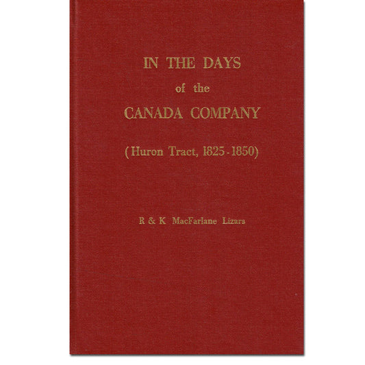 In the Days of The Canada Company (Huron Tract, 1825-1850)