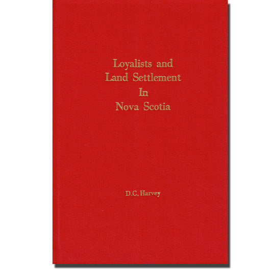 Loyalists and Land Settlement in Nova Scotia