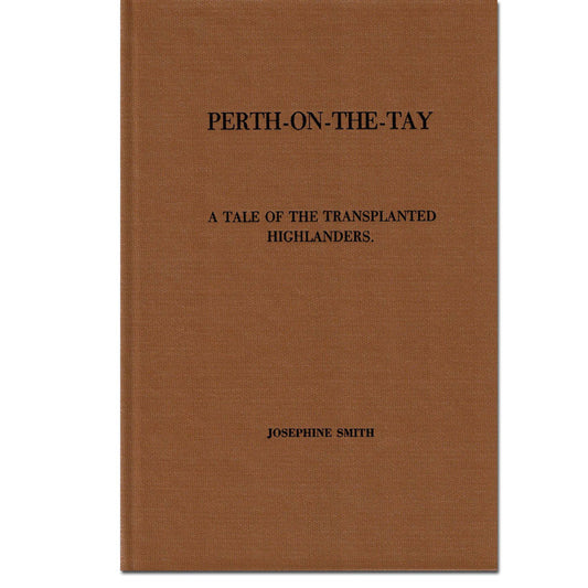Perth-On-The-Tay, A Tale Of The Transplanted Highlanders