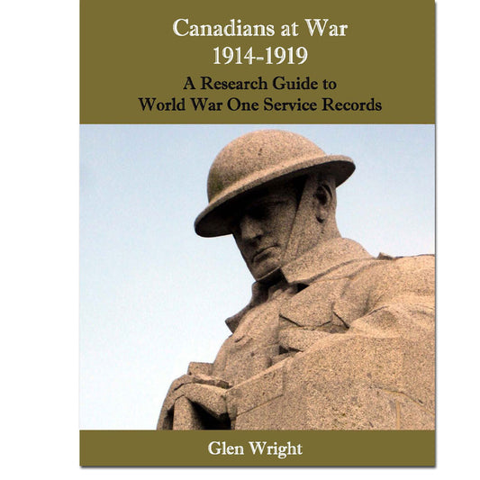 Canadians at War 1914-1919, A Research Guide to World War One Service Records