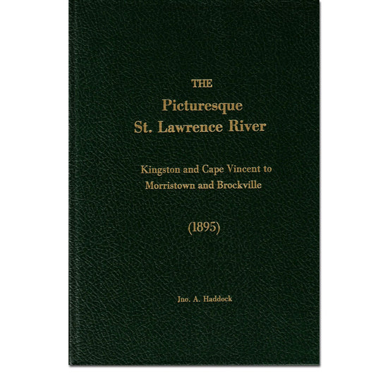 The Picturesque St. Lawrence River, Kingston and Cape Vincent to Morristown and Brockville (1895)