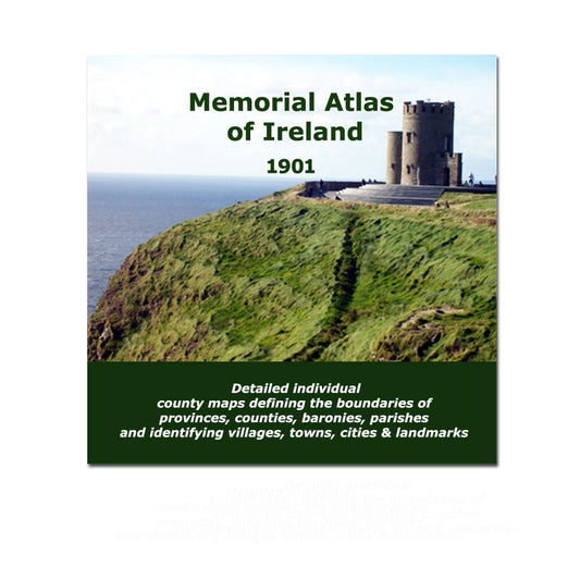 Memorial Atlas of Ireland, Showing Provinces, Counties, Baronies, Parishes, Etc [1901]