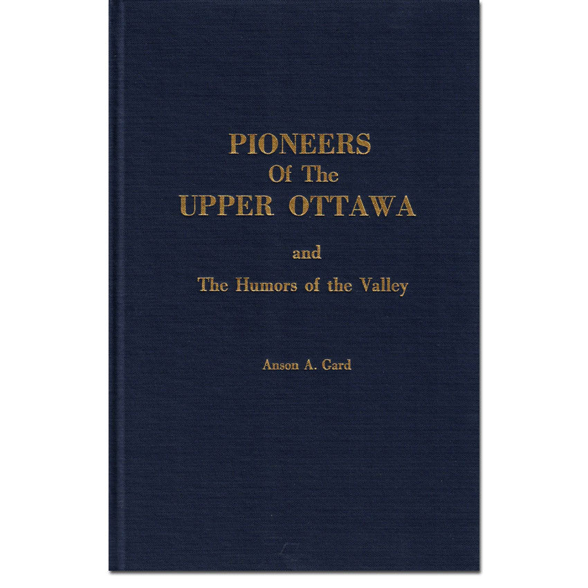 Pioneers of the Upper Ottawa, and The Humors of the Valley