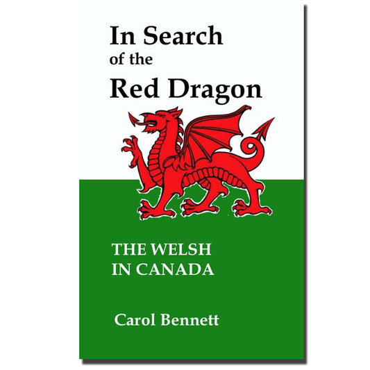 In Search of the Red Dragon - The Welsh in Canada