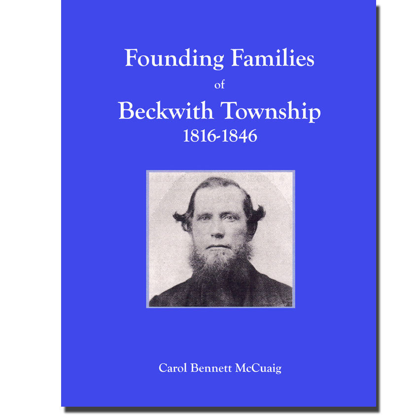 Founding Families of Beckwith Township 1816-1846 (Lanark County, Ontario)