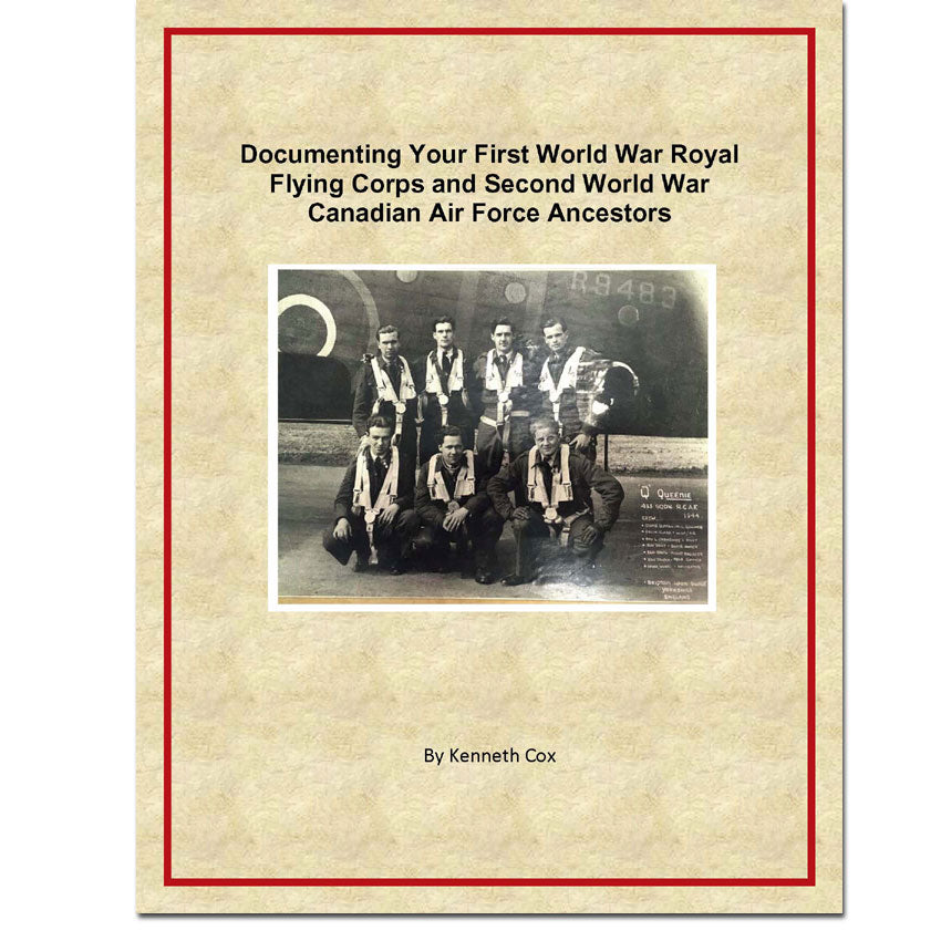 Documenting Your First World War Royal Flying Corps and Second World War Canadian Air Force Ancestors