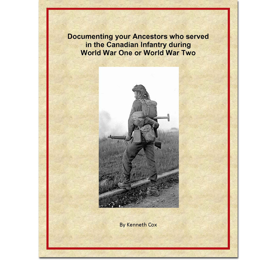 Documenting your Ancestors who served in the Canadian Infantry during World War One or World War Two