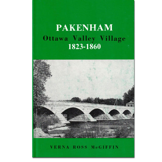 Pakenham, Ottawa Valley Village 1823-1860