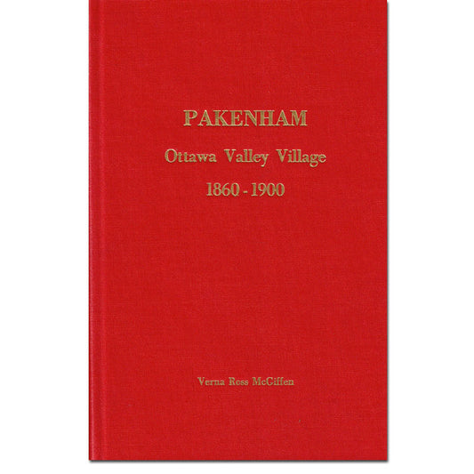 Pakenham, Ottawa Valley Village 1860-1900