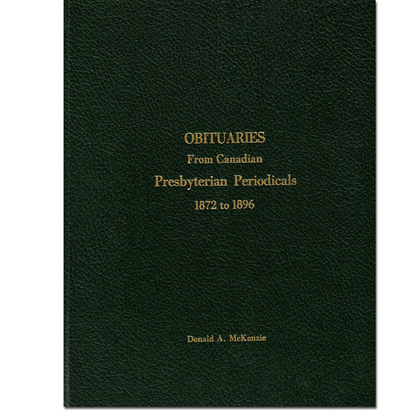 Obituaries From Canadian Presbyterian Periodicals 1872-1896