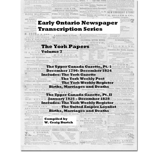 Vol 7 - York Papers, Burtch's Ontario Newspaper Transcription Series