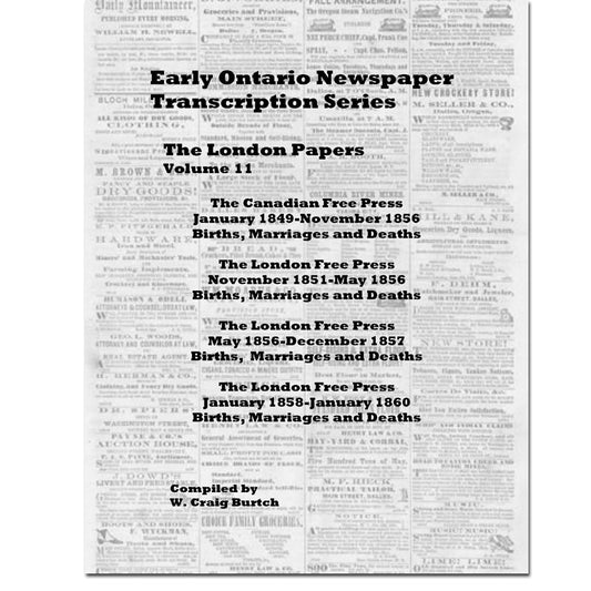 Vol 11 - London  Papers, Burtch's Ontario Newspaper Transcription Series