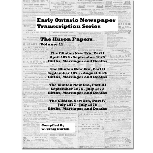 Vol 12 - Huron  Papers, Burtch's Ontario Newspaper Transcription Series