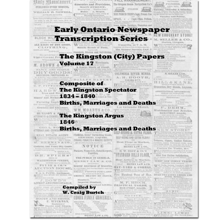 Vol 17 - Kingston (city)  Papers, Burtch's Ontario Newspaper Transcription Series