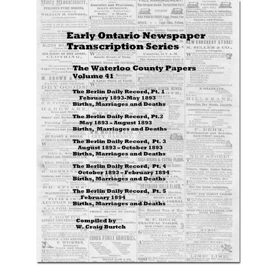 Vol 41 - Waterloo County Papers, Burtch's Ontario Newspaper Transcription Series