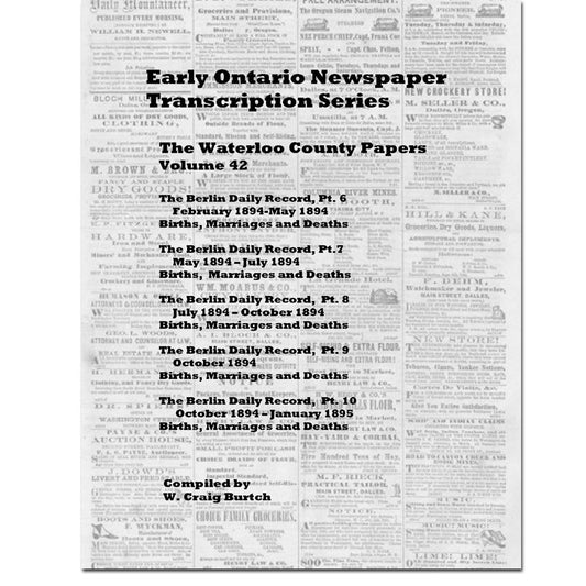 Vol 42 - Waterloo County Papers, Burtch's Ontario Newspaper Transcription Series