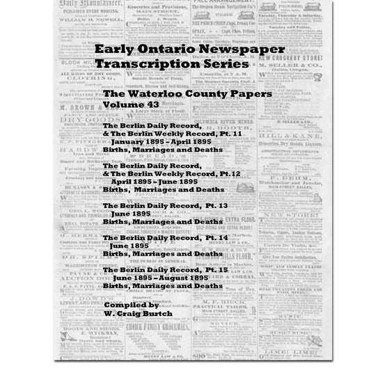Vol 43 - Waterloo County Papers, Burtch's Ontario Newspaper Transcription Series