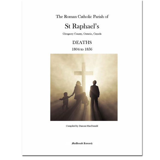 St. Raphael's Roman Catholic Parish Registers of Deaths 1804-1856 (Glengarry County, Ontario)