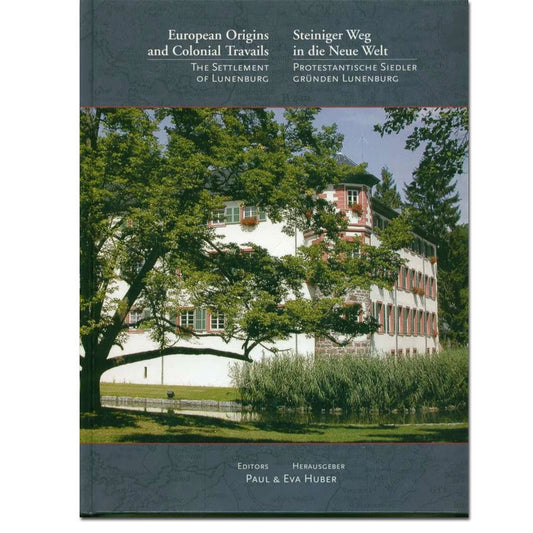 European Origins and Colonial Travails : The Settlement of Lunenburg