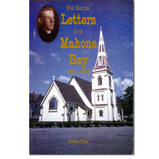 Ned Harris' Letters from Mahone Bay 1884-1889