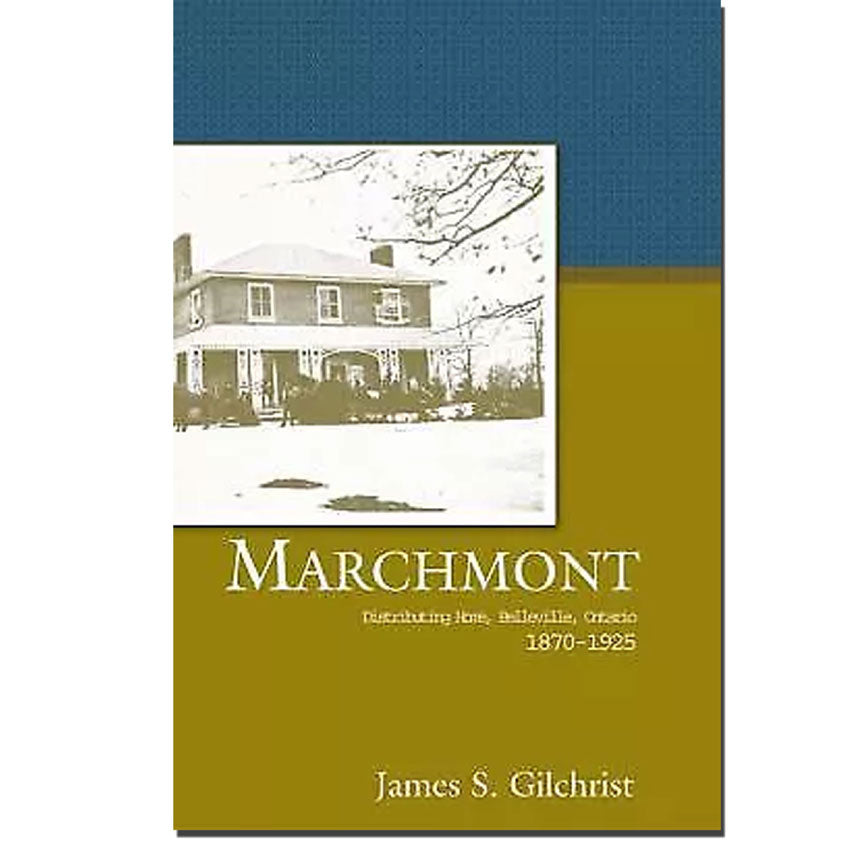 Marchmont : Distributing Home, Belleville, Ontario, 1870-1925